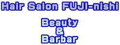 Hair Salon FUJI-nishi  Beauty & Barbar